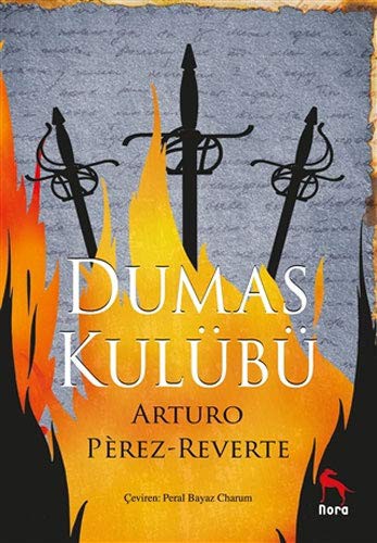 Arturo Pérez-Reverte: Dumas Kulübü (Paperback, Nora Kitap)