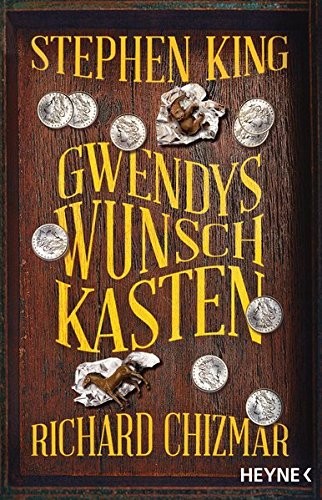 Stephen King, Richard Chizmar: Gwendys Wunschkasten (Hardcover, 2017, Heyne Verlag)