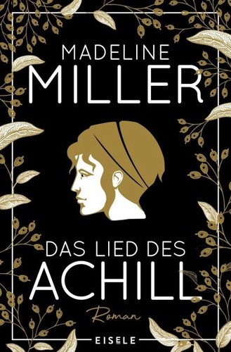 Madeline Miller, José Miguel Pallarés Sanmiguel: Das Lied des Achill (EBook, German language, Eisele)