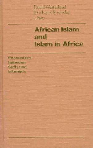 David Westerlund: African Islam and Islam in Africa (1997, Ohio University Press)