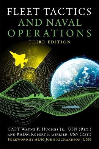 Wayne Hughes, Robert Girrier: Fleet Tactics And Naval Operations, Third Edition (Hardcover, 2018, Naval Institute Press)