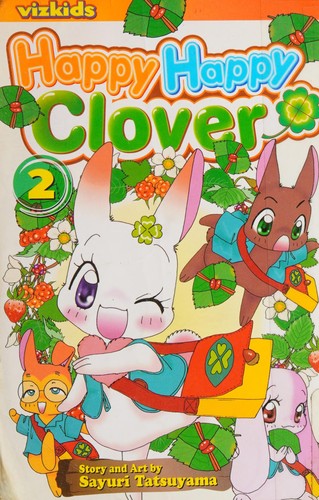 Sayuri Tatsuyama: Happy happy Clover (2007, Viz Media)