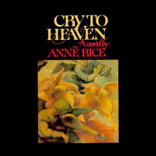 Anne Rice: A Cry to Heaven (1991, Random House Audio)