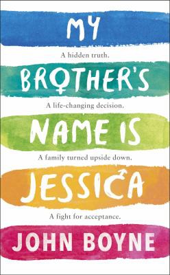 John Boyne: My Brother's Name Is Jessica (2019, Penguin Books, Limited)