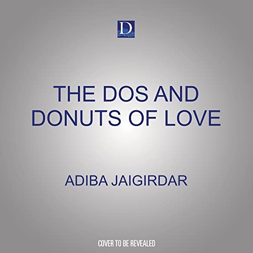 Adiba Jaigirdar: The Dos and Donuts of Love (AudiobookFormat, 2023, Dreamscape Media)