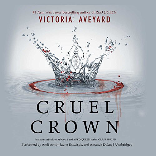 Victoria Aveyard: Cruel Crown (2016, Harpercollins, HarperCollins Publishers and Blackstone Audio)