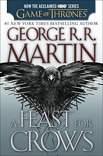 George R.R. Martin: A Feast for Crows : A Song of Ice and Fire (Paperback, 2014, Bantam)