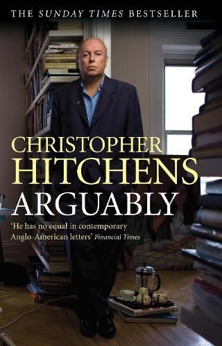 Christopher Hitchens: Arguably (Paperback, 2012, Atlantic)