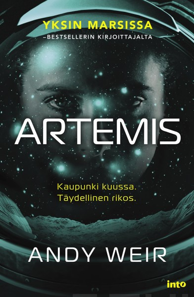 Andy Weir: Artemis (Hardcover, Finnish language, 2019, Into)