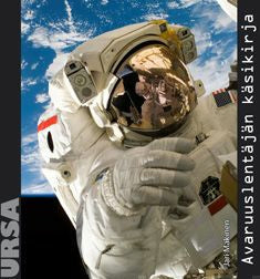 Jari Mäkinen: Avaruuslentäjän käsikirja (Hardcover, Finnish language, 2010, Tähtitieteellinen yhdistys Ursa)