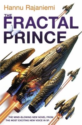 Hannu Rajaniemi: The Fractal Prince (2012, Orion Publishing Co)