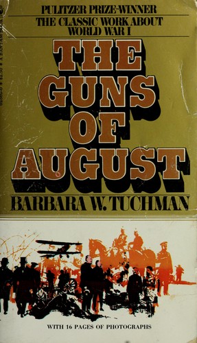 Barbara W. Tuchman: The guns of August (1976, Bantam Books)