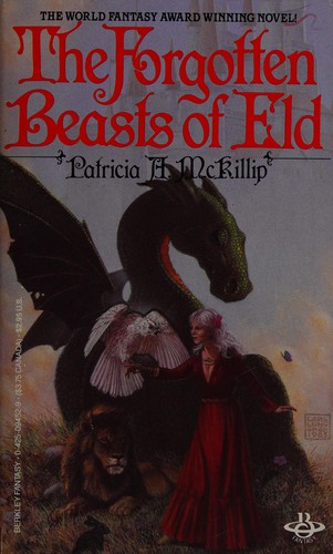 Patricia A. McKillip: The Forgotten Beasts of Eld (Berkley)