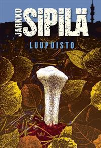 Jarkko Sipilä: Luupuisto (Hardcover, Finnish language, 2014, CrimeTime)