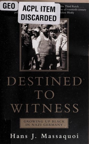 Hans J. Massaquoi: Destined to witness (Paperback, 2001, Perrennial)