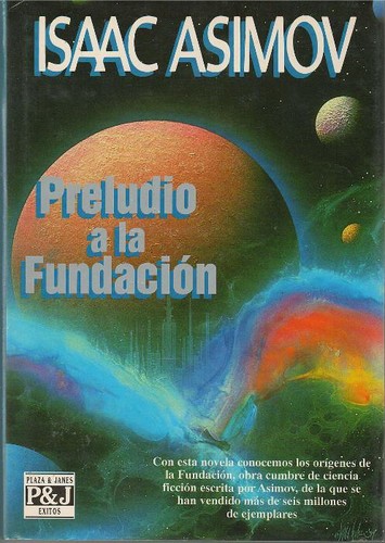 Isaac Asimov: Preludio a la fundacion (1994, Plaza & Janes)