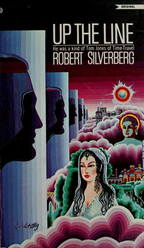 Robert Silverberg: Up the Line (Paperback, 1969, Ballantine Books)