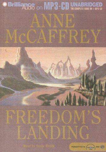 Anne McCaffrey: Freedom's Landing (Freedom) (AudiobookFormat, 2007, Brilliance Audio on MP3-CD)