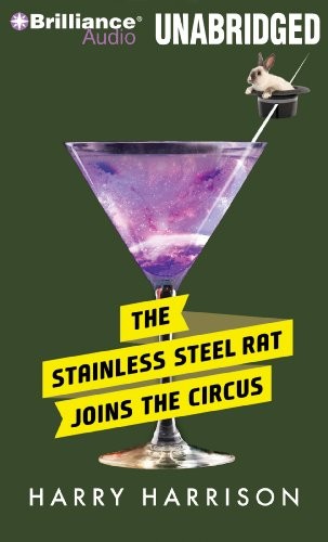 Harry Harrison: The Stainless Steel Rat Joins the Circus (AudiobookFormat, 2011, Brilliance Audio)