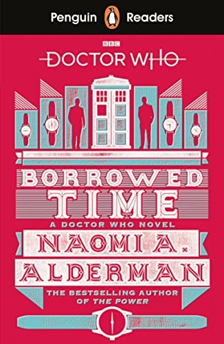 Naomi Alderman: Borrowed Time, Level 5 (2019, Penguin Books, Limited)