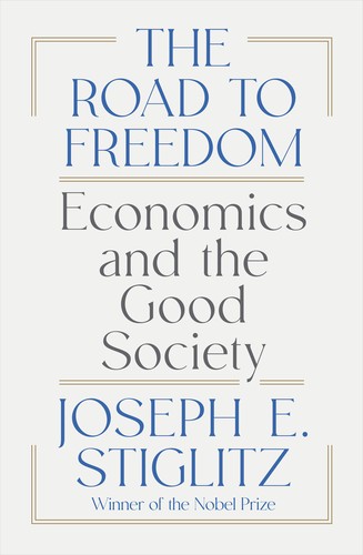 Joseph E. Stiglitz: Road to Freedom (2024, Norton & Company, Incorporated, W. W.)