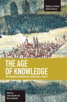 James Dzisah: The Age Of Knowledge The Dynamics Of Universities Knowledge And Society (2012, Haymarket Books)