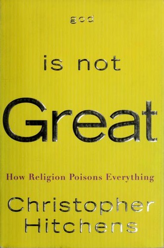 Christopher Hitchens: God is not great (2007, Twelve)