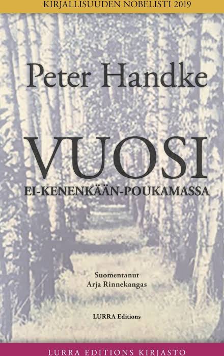 Peter Handke: Vuosi ei-kenenkään-poukamassa (Hardcover, Finnish language, 2023, Lurra Editions)