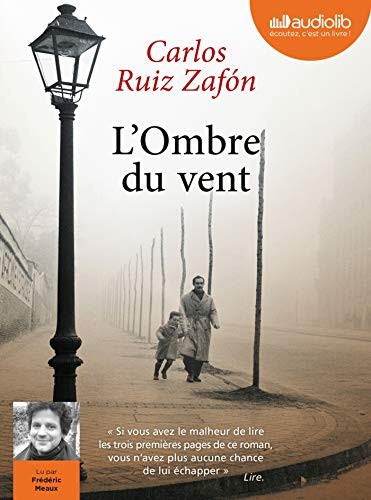 Carlos Ruiz Zafón, François Maspero, Frédéric Meaux: L'Ombre du vent - Le Cimetière des Livres oubliés 1 (AudiobookFormat, 2012, AUDIOLIB)