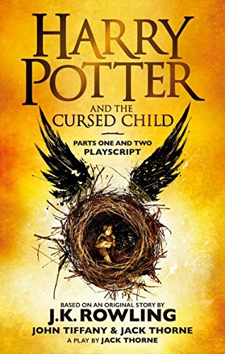 J. K. Rowling, Jack Thorne, John Tiffany: Harry Potter And The Cursed Child (2017, Sphere)
