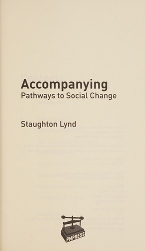 Staughton Lynd: Accompanying (2012, Personhood Press)
