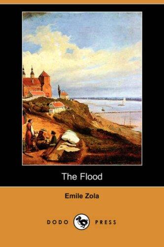 Émile Zola: The Flood (Dodo Press) (Paperback, 2007, Dodo Press)