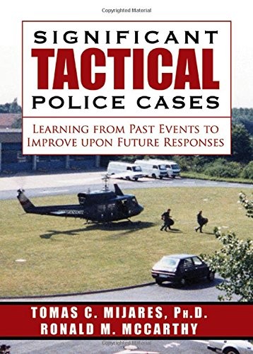 Tomas C. Mijares, Ronald M. McCarthy: Significant Tactical Police Cases (Hardcover, 2015, Charles C Thomas Pub Ltd)