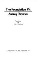 Andreĭ Platonovich Platonov: The foundation pit (1975, Dutton)