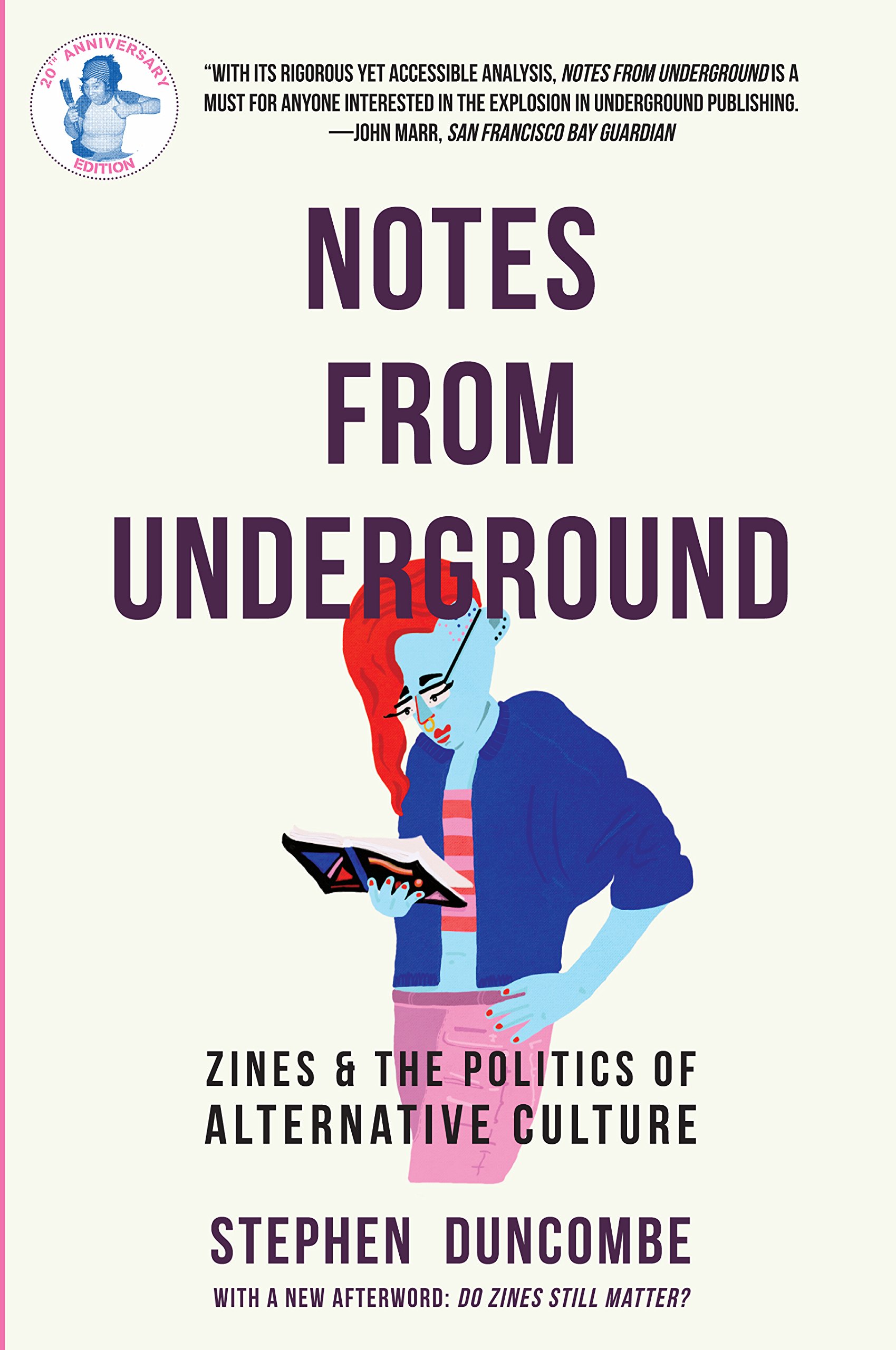 Stephen Duncombe: Notes from Underground (2017, Verso Books, Microcosm Publishing)