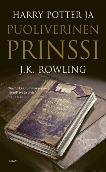J.K. Rowling: Harry Potter ja puoliverinen prinssi (Paperback, Finnish language, 2015, Tammi)