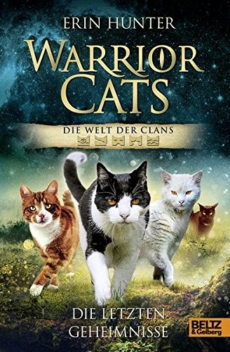 Erin Hunter: Warrior Cats - Die Welt der Clans. Die letzten Geheimnisse (Hardcover, 2018, Beltz GmbH, Julius)