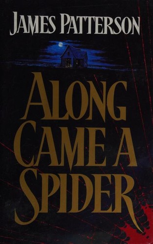 James Patterson: ALONG CAME A SPIDER (1993, BCA)