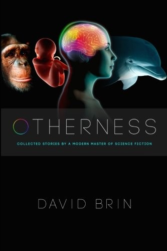 David Brin: Otherness (CreateSpace Independent Publishing Platform)