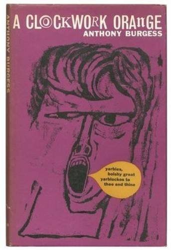 Anthony Burgess: A clockwork orange. (1972, Heinemann)