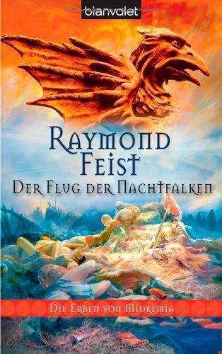 Raymond E. Feist: Die Erben von Midkemia 4: Der Flug der Nachtfalken (German language)