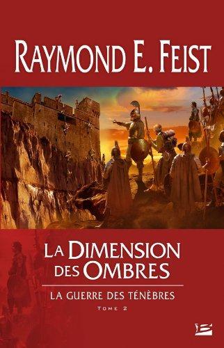 Raymond E. Feist: La Dimension des Ombres (French language, 2010, Bragelonne)