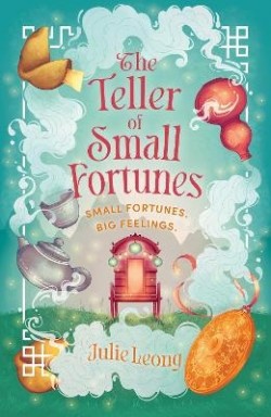Julie Leong: The teller of small fortunes (Hardcover, 2024, Hodderscape)