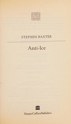 Stephen Baxter: Anti-ice (1994, HarperCollins Science Fiction & Fantasy)