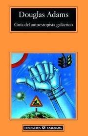 Douglas Adams: Guia del Autoestopista Galactico (Paperback, Spanish language, 1995, Anagrama)
