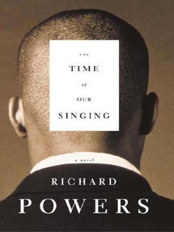 Richard Powers: Time of Our Singing (Hardcover, Farrar Straus & Giroux (T))