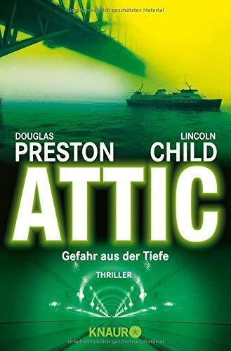 Lincoln Child, Douglas Preston: Attic: Gefahr aus der Tiefe (German language, 2001)