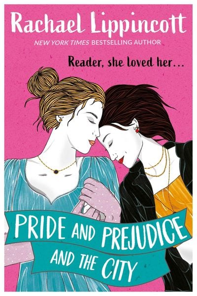 Rachael Lippincott: Pride and Prejudice and the City (Paperback, 2023, Simon & Schuster, Limited)