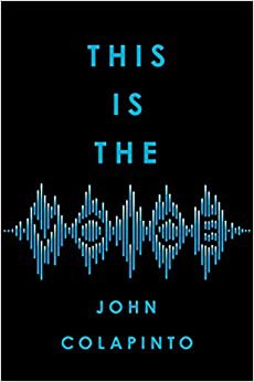John Colapinto: This is the voice (Hardcover, 2021, Simon & Schuster)