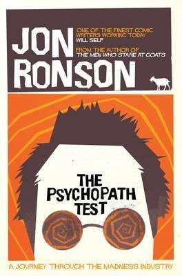 Jon Ronson: The Psychopath Test (Paperback, 2012, Macmillan)